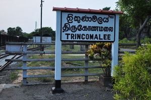 The train station sign reads Trincomalee